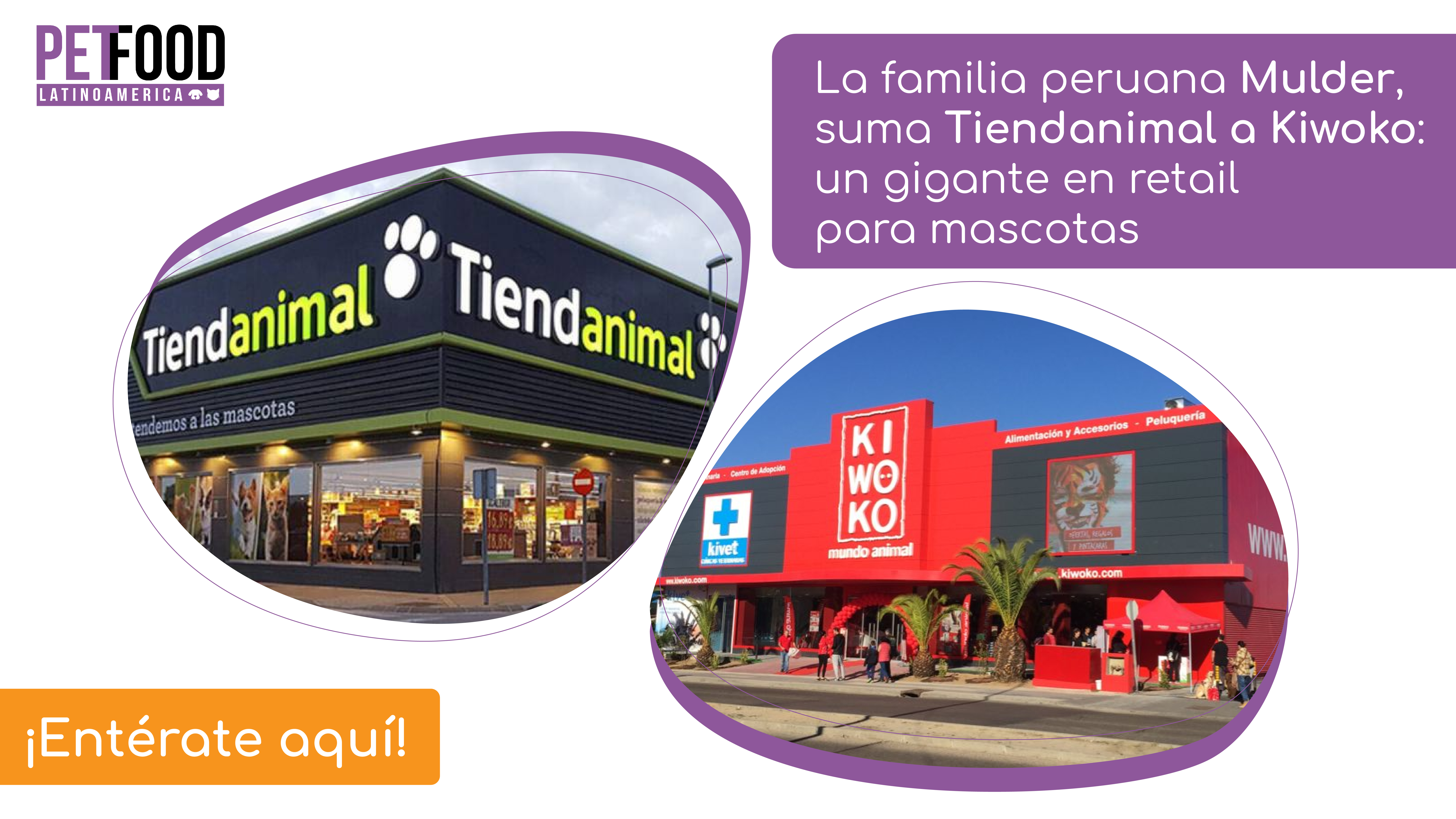 La familia peruana Mulder, suma Tiendanimal a Kiwoko: un gigante en retail para mascotas